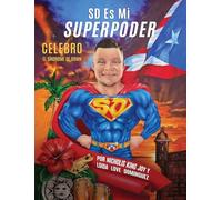 SD Es Mi Superpoder: Celebro El Síndrome De Down