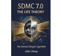 SDMC 7.0: The Life Theory -The Eternal Lifecycle Algorithm: (6D Mirror Cosmology Series)