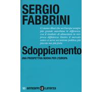 Sdoppiamento. Una prospettiva nuova per l'Europa - Fabbrini Sergio