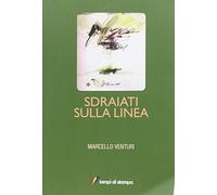 Sdraiati sulla linea