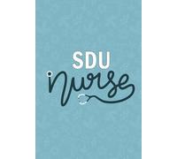 SDU Nurse: Blank Lined Journal For SDU Step Down Nurse| RN Step Down And Ward Care Nurse Practitioner Daily Notebooks Gift| Future SDU Nursing Student And Coworkers Diary| 6x9 Inch Nurse Journal