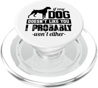 Se al mio cane non piaci, probabilmente non lo farò nemmeno io - Divertente PopSockets PopGrip per MagSafe