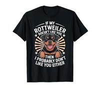 Se al Mio Rottweiler Non piaci Dog Lover Rottie Maglietta