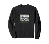 Se All'inizio non riesci a giocare a Baseball Coach Sport Team Felpa