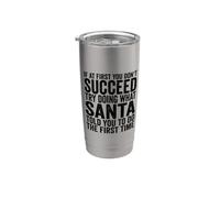 Se all'inizio non riesci prova a fare quello che Babbo Natale ti ha detto Bicchiere termico in acciaio inox doppia parete