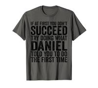 Se all'inizio Non riesci Prova a Fare Quello Che Daniel Ti ha Detto Maglietta
