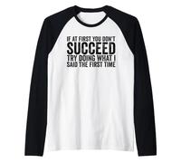Se all'inizio Non riesci Prova a Fare Quello Che Ti Ho Detto Maglia con Maniche Raglan