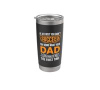 Se all'inizio non riesci prova a fare quello che tuo padre padre Bicchiere termico in acciaio inox doppia parete