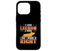 Se amare Lechon è sbagliato, non voglio essere giusto fan di Lechon Custodia per iPhone 16 Pro
