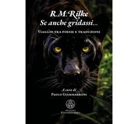 Se anche gridassi… Viaggio tra poesie e traduzioni [Paperback] [Oct 13, 2025] Ri