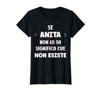 Se Anita No Lo sa Significa Che Non Esiste Nome Anita Maglietta