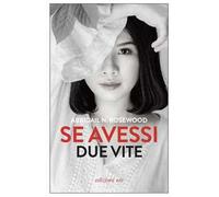 Se avessi due vite