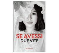 Se avessi due vite