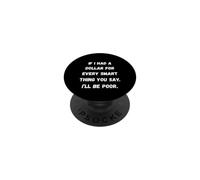 Se avessi un dollaro Frasi sarcastiche divertenti PopSockets PopGrip Adesivo