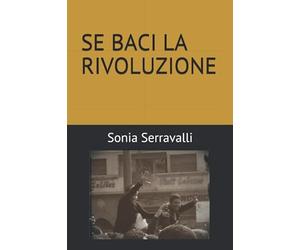 SE BACI LA RIVOLUZIONE