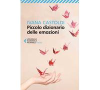 Se bastasse una sola parola. Piccolo dizionario delle emozioni