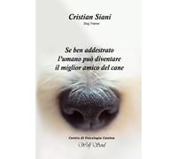 Se ben addestrato l'umano può diventare il miglior amico del cane - Siani ...