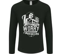 Se Bob Mi Dice Di Non Preoccuparmi Reggae Music Uomo Manica Lunga T-Shirt