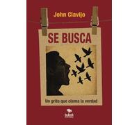 Se busca - ¡El grito que clama la verdad!