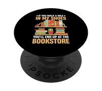 Se cammini un miglio nelle mie scarpe finirai al Bookstor PopSockets PopGrip Adesivo