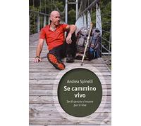 Se cammino, vivo. Se di cancro si muore, pur si vive