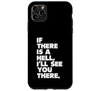 Se c'è un inferno, ci vediamo lì Custodia per iPhone 11 Pro Max