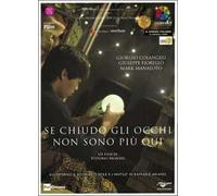 Se chiudo gli occhi non sono più qui