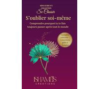 Se choisir soi-même: Comprendre pourquoi tu te fais toujours passer après tout le monde