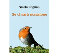 Se ci sarà occasione