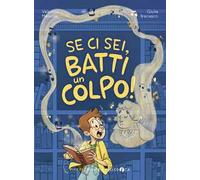 Se ci sei, batti un colpo!