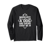 Se coinvolge Un Cane e un'escursione, contami | Amo l'escursionismo Maglia a Manica