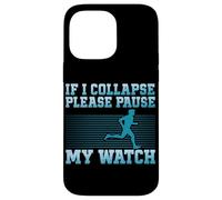 Se collasso prego metti in pausa l'orologio che corre o fa jogging Custodia per iPhone 14 Pro Max