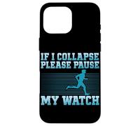 Se collasso prego metti in pausa l'orologio che corre o fa jogging Custodia per iPhone 16 Pro Max