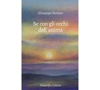 Se con gli occhi dell'anima. Poesie 2022-2024