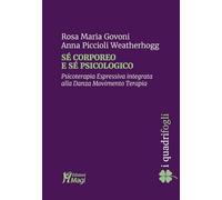 Sé corporeo e sé psicologico. Psicoterapia espressiva integrata alla danza movimento terapia