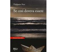 Se così doveva essere