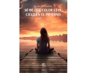 Sé de qué color es el cielo en el infierno - Balandina Elena