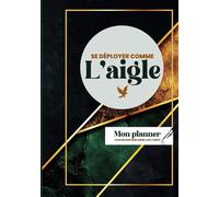 Se déployer comme l'aigle - Planner Chrétien unique non daté-Gestion du Temps-Vision Board- Affirmations et Gratitude-Organisation Financière et ... minimaliste-foi et croissance spirituelle