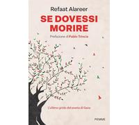 Se devo morire. L'ultimo grido del poeta di Gaza