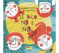 Se dico no è no. Ediz. a colori