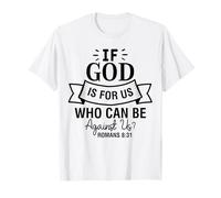 Se Dio è per Noi Uomini e Donne cristiani grati grati Maglietta