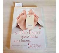 Se Dio esiste spero abbia una buona scusa