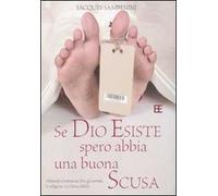 Se Dio esiste spero abbia una buona scusa