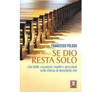Se Dio resta solo