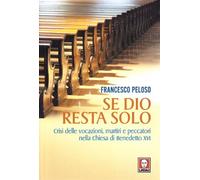 Se Dio resta solo - Peloso Francesco