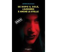 Se dopo il sole, l'azzurro e anche le stelle