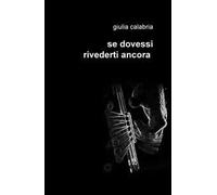 Se dovessi rivederti ancora