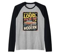 Se è Troppo Forte Sei Troppo Moderna Auto d'Epoca Maglia con Maniche Raglan