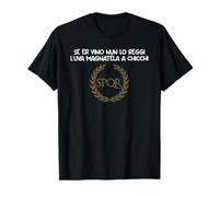 SE ER Vino Nun Lo Reggi Romano Romanesco Romanaccio Dialetto Maglietta