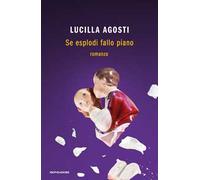 Se esplodi fallo piano